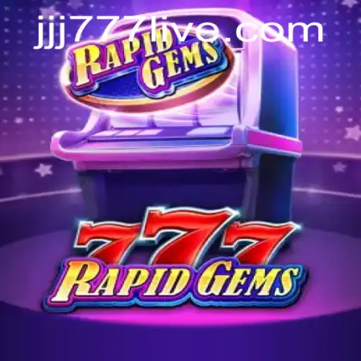 Unveiling the Thrills of RapidGems777: A Comprehensive Guide to the JJJ777 Slot Game