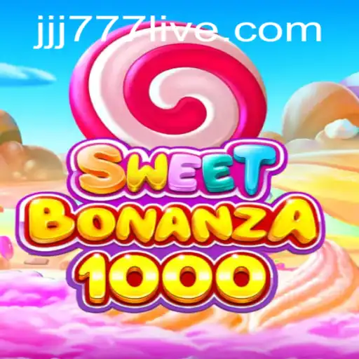 SweetBonanza1000: A Thrilling Experience in JJJ777 Slot